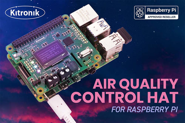 We Release our First HAT, the Kitronik Air Quality Control HAT for Raspberry Pi