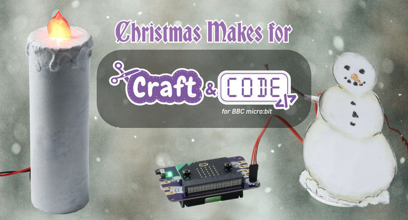 Craft & Code for BBC micro:bit Christmas 2025 Makes