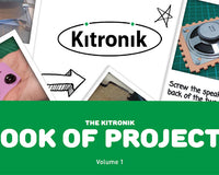 The Kitronik Book of Design & Technology Projects - Volume 1