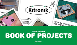 The Kitronik Book of Design & Technology Projects - Volume 1