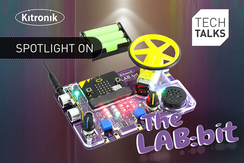 Tech Talks Spotlight- LAB:bit for micro:bit - Thurs 14th Sept 10:30AM BST