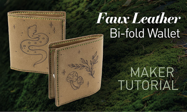 Faux Leather Project - Making a Laser Cut Bi-fold Wallet