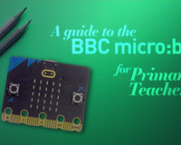 The Primary Teachers' next gen guide to teaching with the micro:bit