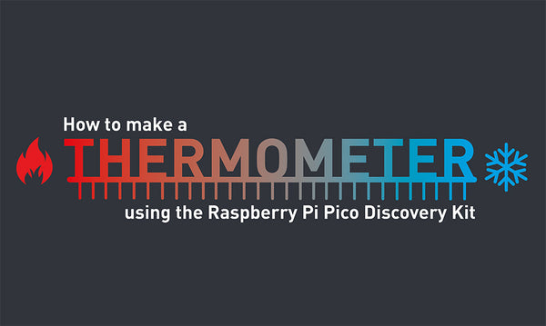 Pico Thermometer - Discovery Kit For Raspberry Pi Pico Extension Exp 1