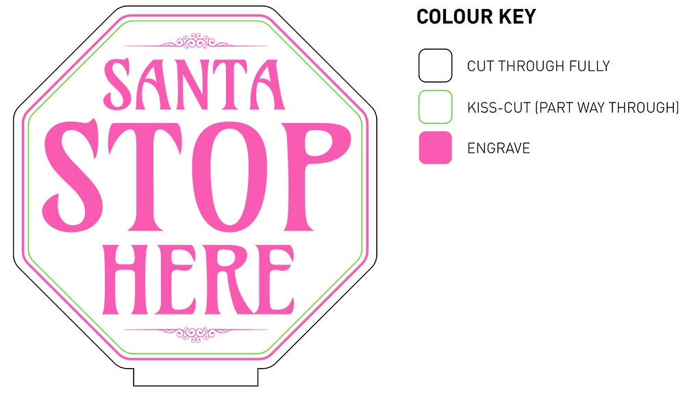 Laser Cut Santa Stop Here Edge Lit Sign - Christmas 2021 3