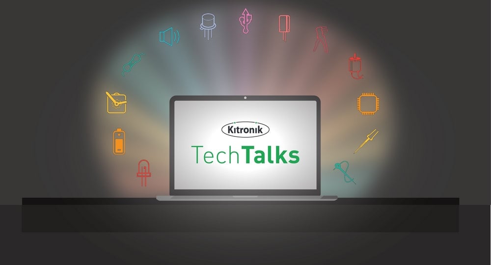 Kitronik Live Tech Talks 18th – 22nd Jan 2021