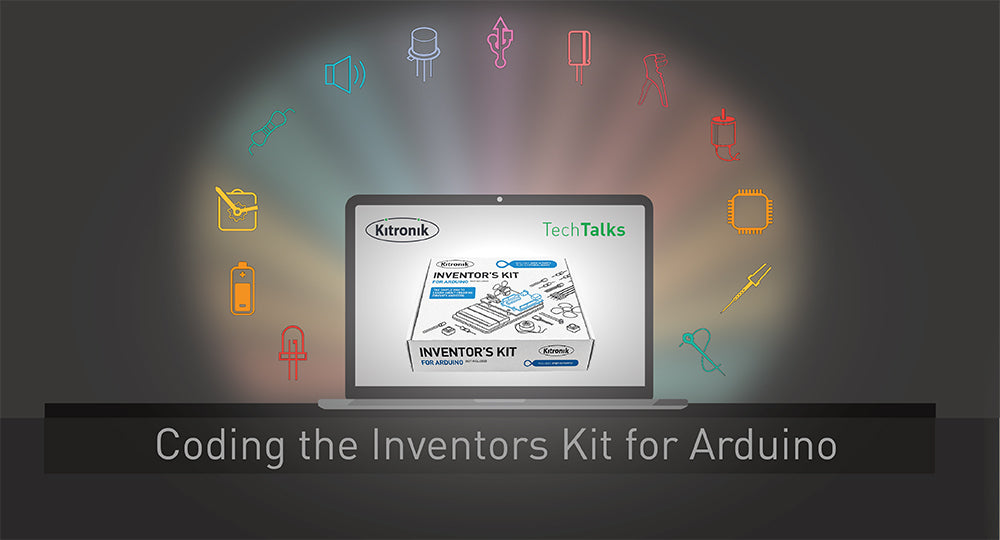 Tech Talk – Kitronik Inventor’s Kit For The Arduino  – Weds 2nd June