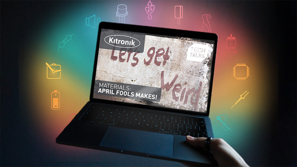 Materials Tech Talk – Weird April Makes – Thurs 6th of April at 10:30AM BST