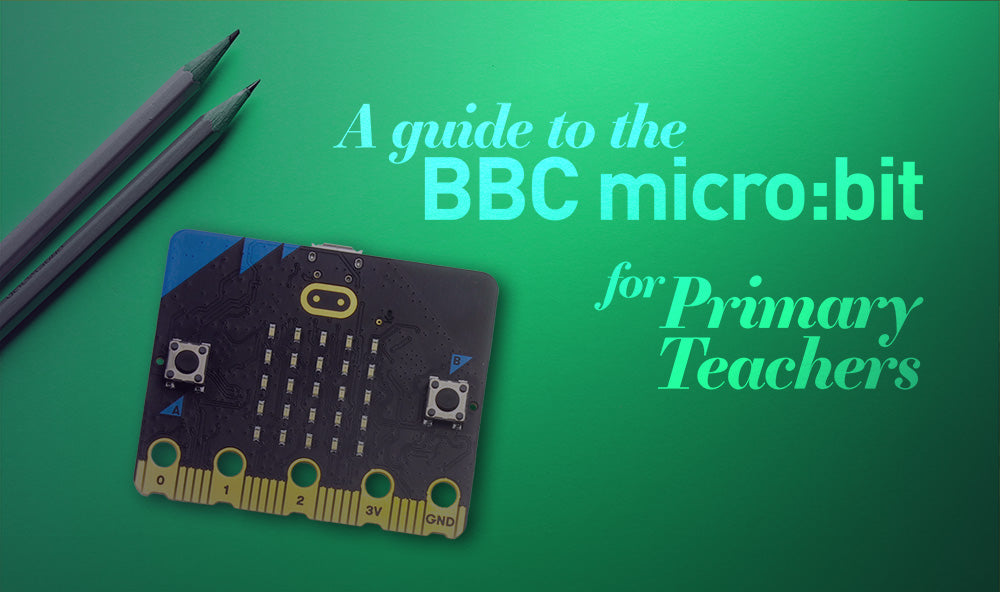 The Primary Teachers’ next gen guide to teaching with the micro:bit