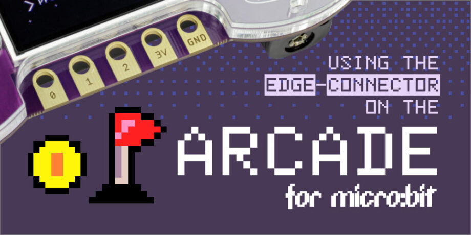 Using the micro:bit edge-connector with MakeCode Arcade - Kitronik