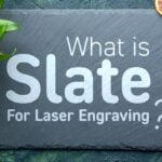 What is Slate for Laser Engraving hero image