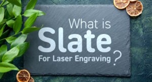 What is Slate for Laser Engraving hero image