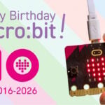 Celebrating 10 Years of the BBC micro:bit: A Decade of Digital Creativity